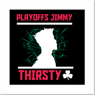 Playoffs Jimmy Buckets THIRSTY C Posters and Art